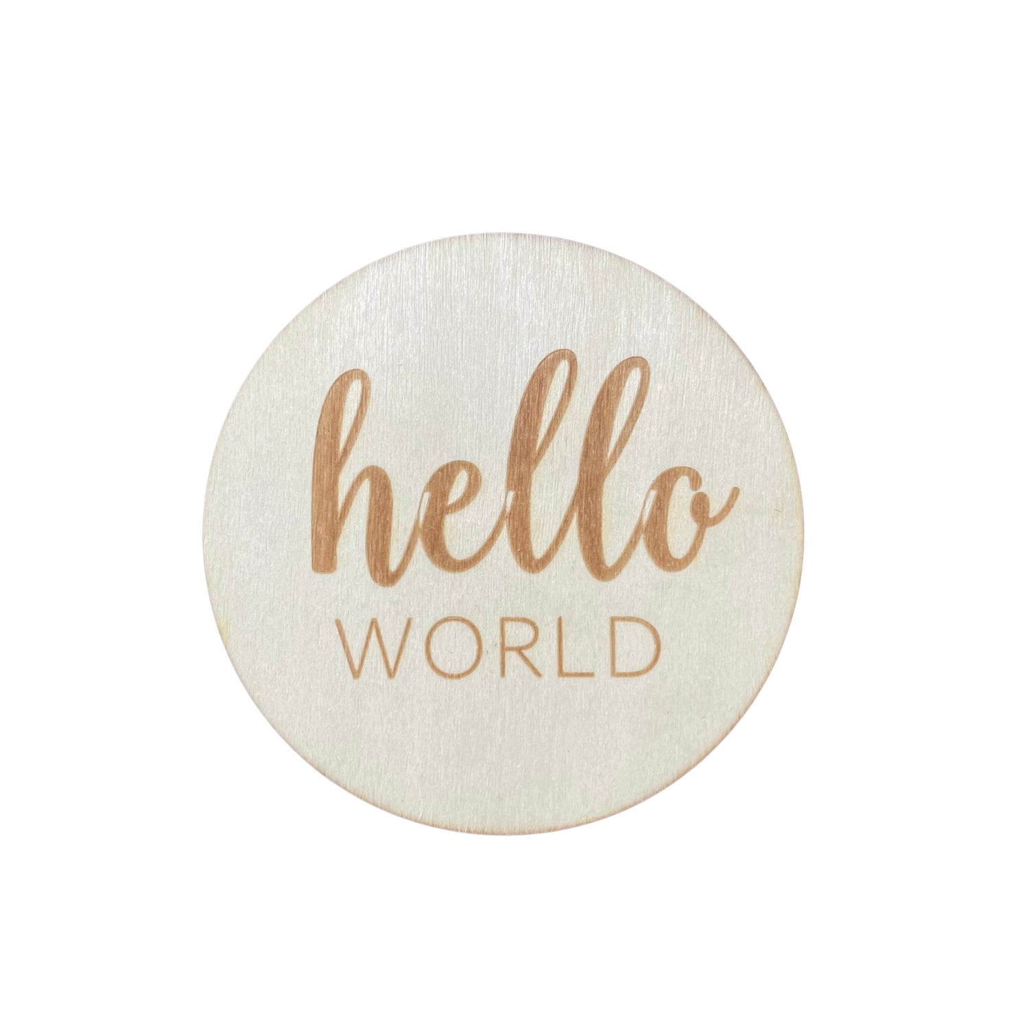 Hello World Wooden Disc